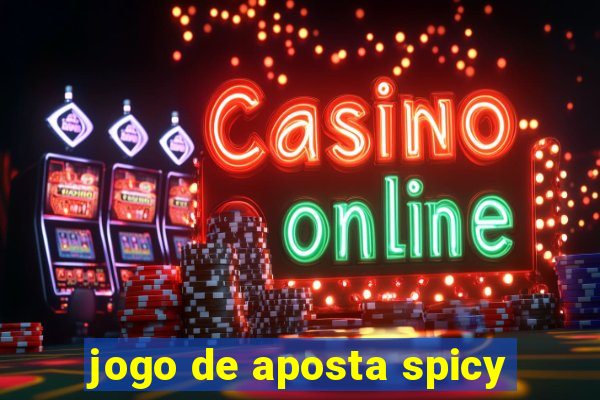 jogo de aposta spicy